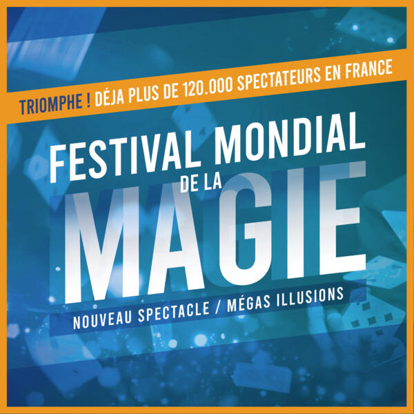 FESTIVAL MONDIAL DE LA MAGIE