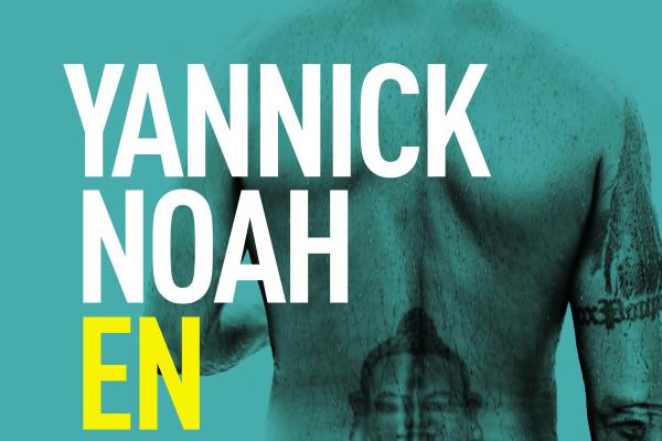 YANNICK NOAH - DATE DE REPORT 