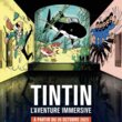 TINTIN, L'AVENTURE IMMERSIVE